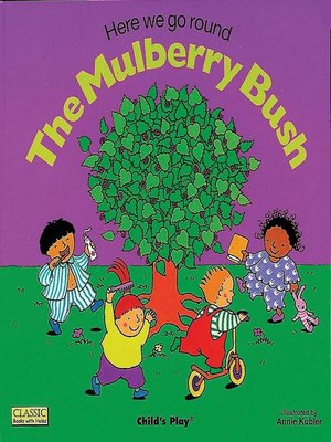 cover image of Here we go round the Mulberry Bush